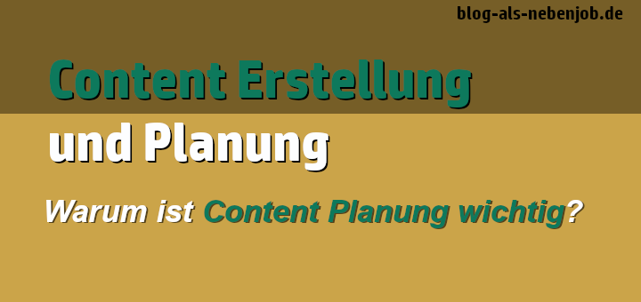 Content Planung und Content Erstellung sind wichtig