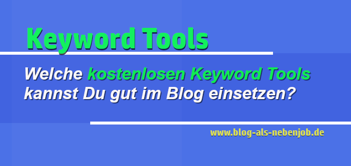 Kostenlose Keyword Tools im Blog verwenden